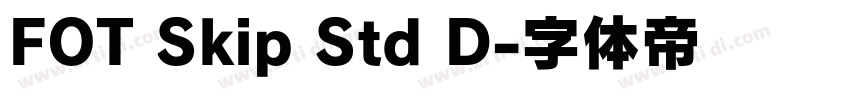 FOT Skip Std D字体转换